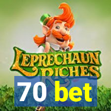 70 bet